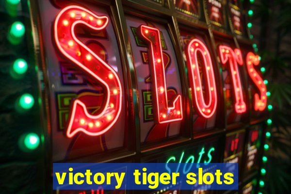 victory tiger slots